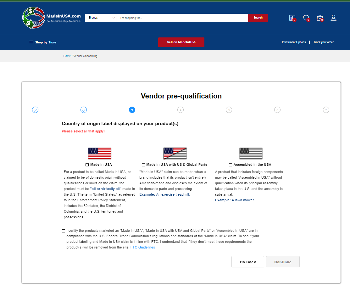 On this section, select all the label flags that apply to your products. Be sure to carefully read each description so that you select the correct FTC label for your products. After selecting the flags that apply to your products, read and check the self certification box below. Click the Continue button to move to the next step..